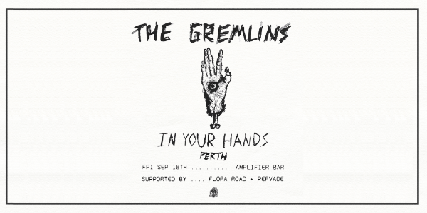 THE GREMLINS IN YOUR HANDS EP LAUNCH