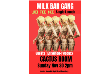 Milk Bar Gang - Wo Ai Ni SINGLE LAUNCH