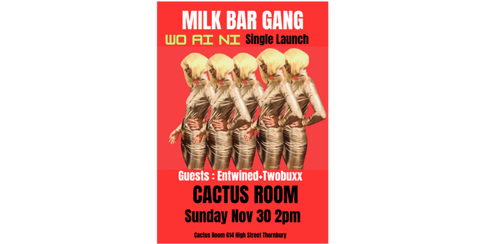 Milk Bar Gang - Wo Ai Ni SINGLE LAUNCH