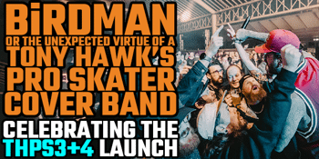 Birdman Playing The Hits From Tony Hawk’s Pro Skater