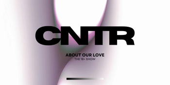 CNTR About Our Love Single Launch 18+