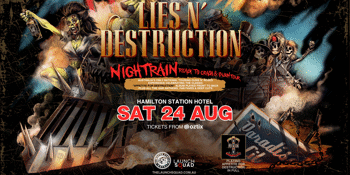 Lies N’ Destruction NIGHTRAIN Ready To Crash & Burn Tour