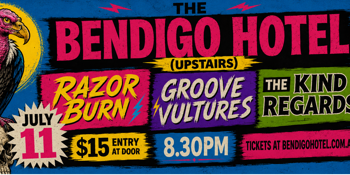 Rock the Bendi | Razor Burn + Groove Vultures + The Kind Regards [Upstairs]