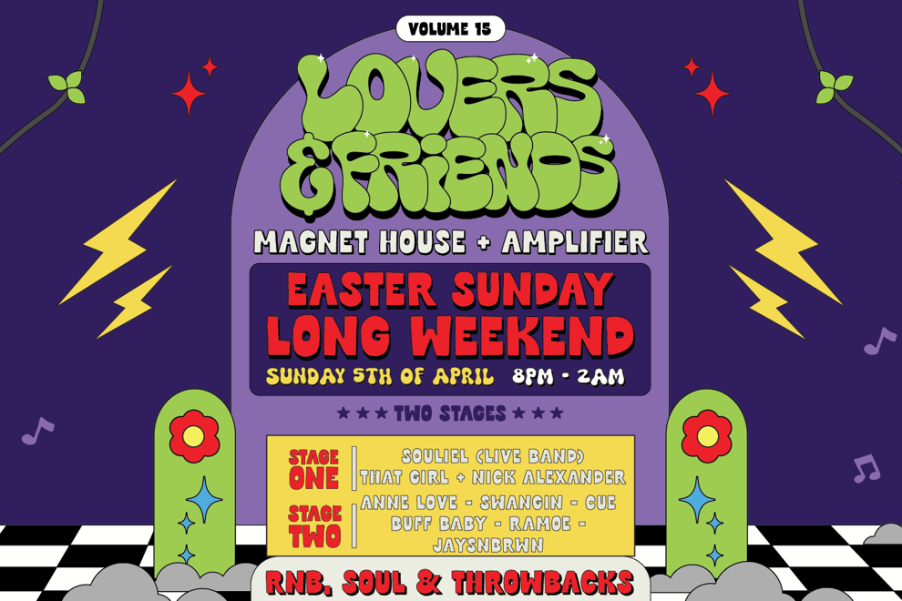 LOVERS & FRIENDS | Easter Sunday Long Weekend | Sun 5 April