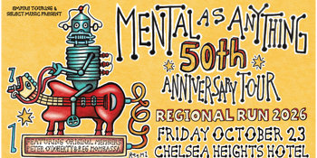 Mental As Anything - 50th Anniversary Regional Run