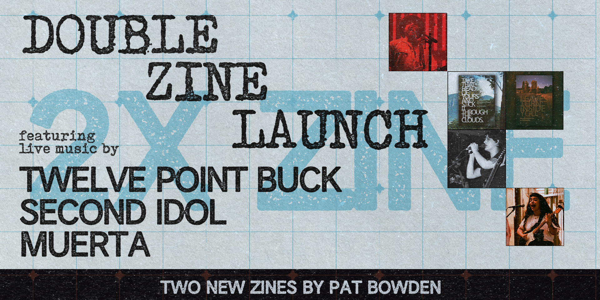 Double Zine Launch! w/ Second Idol, Twelve Point Buck, Muerta