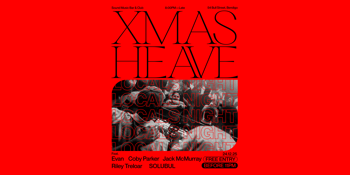 XMAS HEAVE at Sound Music Bar