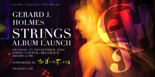 GERALD J. HOLMES | STRINGS ALBUM LAUNCH live at Sooki Lounge - Concert poster
