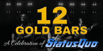 12 Gold Bars - A Celebration of Status Quo ft John Coghlan