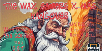 The Wax Eaters X-Mas Hangover with The Coffins and G.S.T