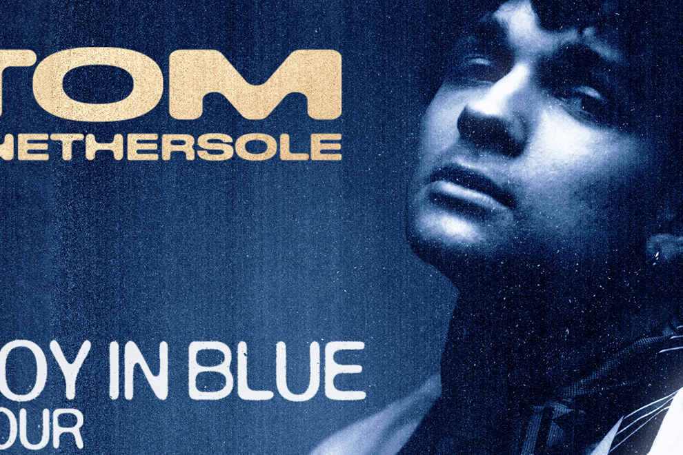 Tom Nethersole: Boy in Blue Tour