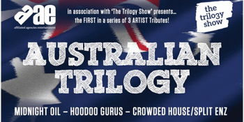 Australian Trilogy – Tribute to Midnight Oil / Crowded House / Hoodoo Gurus – EARLY SHOW
