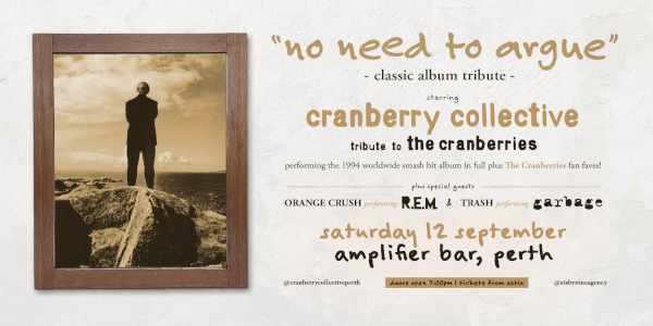 "NO NEED TO ARGUE" Classic Album Tribute | performed by CRANBERRY COLLECTIVE | PERTH