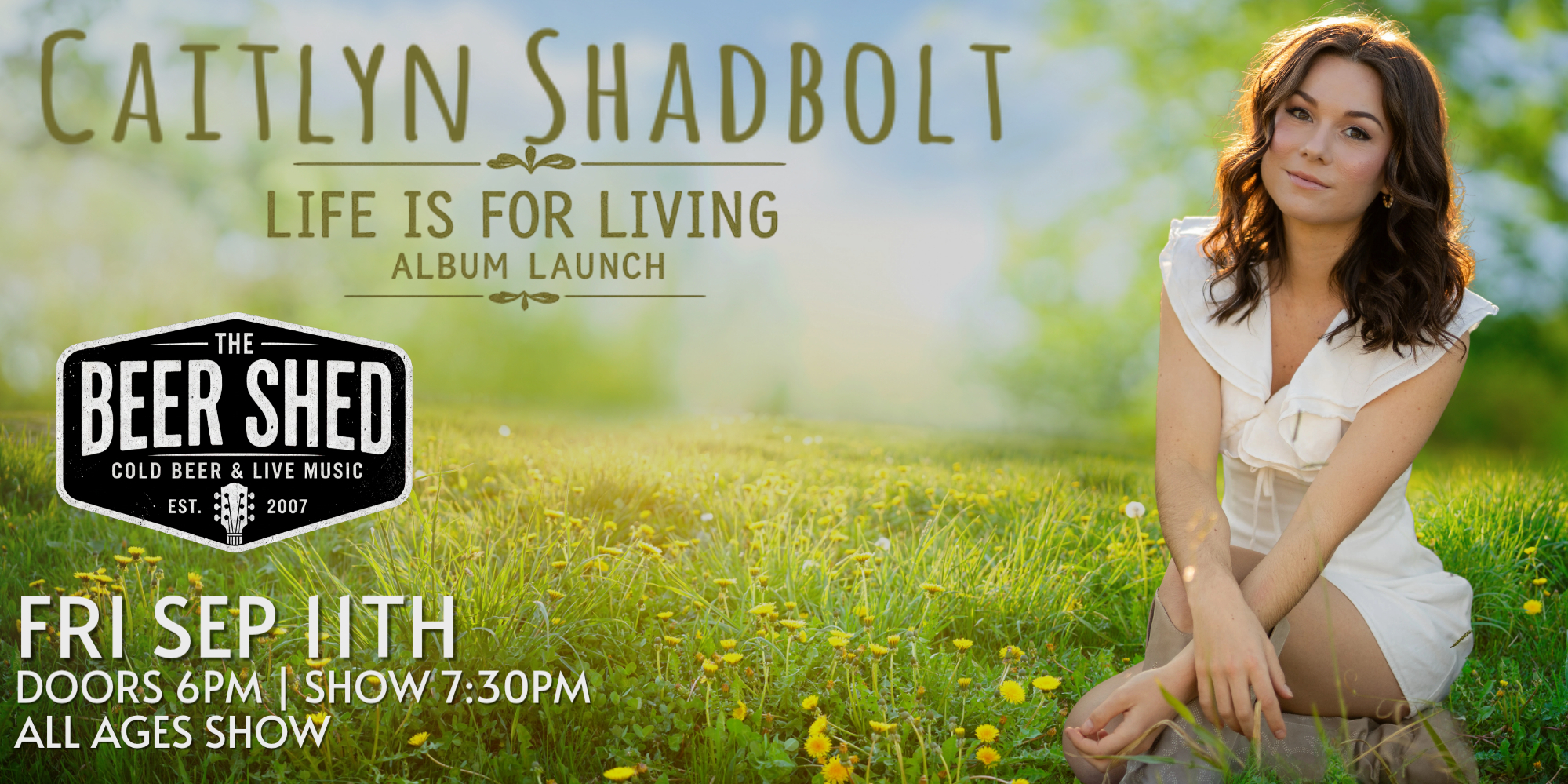 CAITLYN SHADBOLT LIFE IS FOR LIVING ALBUM LAUNCH - THE BEER SHED