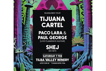Tijuana Cartel + Paco Lara & Paul George (Flamenco Guitar) + SHEJ (Dj Set) @tilbavalley