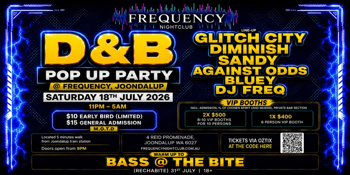 D&B POP-UP PARTY | FREQUENCY NIGHTCLUB | SATURDAY 18 JULY | 11:00pm-05:00am poster