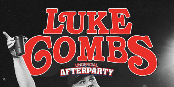 Luke Combs Unofficial Afterparty