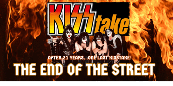 KISStake : The End Of The Street : Final Farewell Show