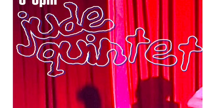 **FREE ENTRY** The Jude Quintet (Front Bar)