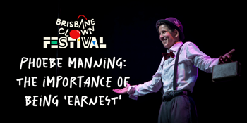 Phoebe Manning: The Importance of Being 'Earnest'