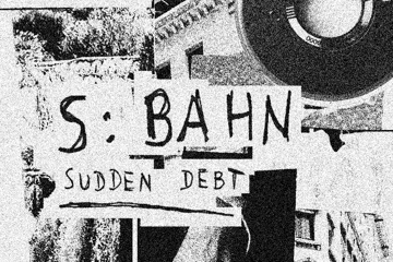 S:bahn + Sudden Debt