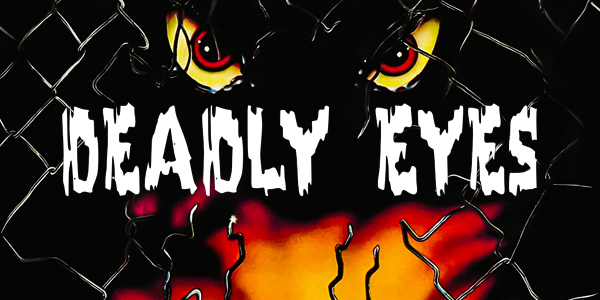 Deadly Eyes (M PRESENTED IN 35MM FILM