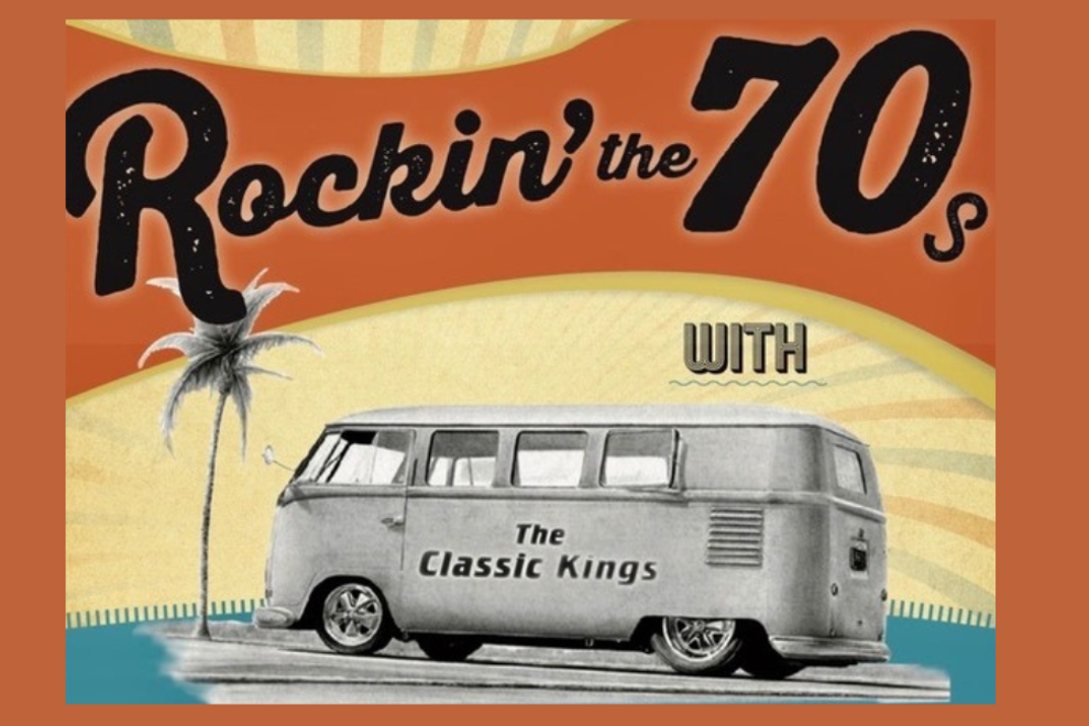“Rockin’ The 70s” with The Classic Kings