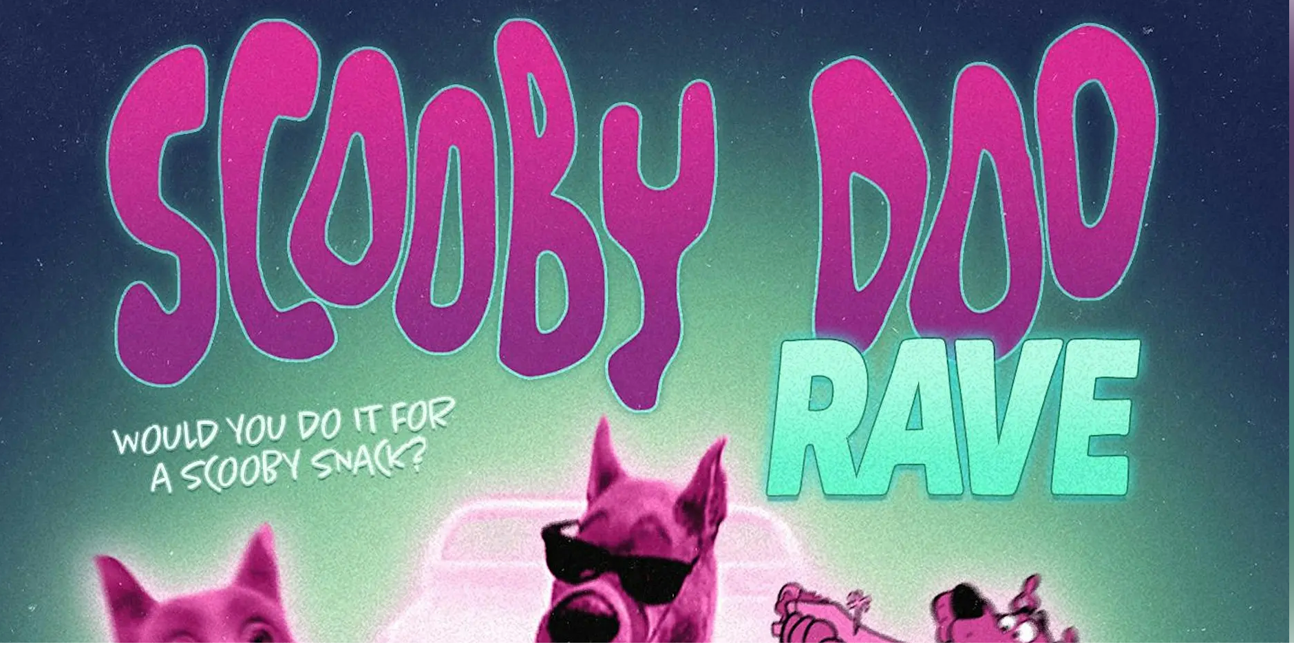 SCOOBY DOO RAVE