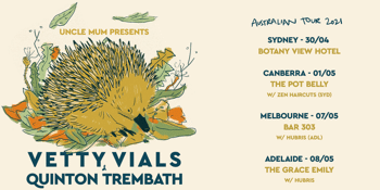 Vetty Vials & Quinton Trembath Australian Tour 2021 (Adelaide)