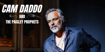 CANCELLED - Cam Daddo & The Paisley Prophets