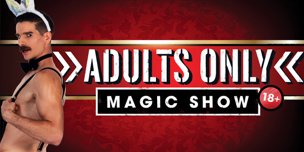 Adults Only Magic Show