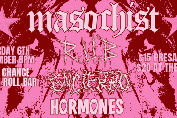 MASOCHIST (NSW) at Last Chance w/ R.U.B, Encierro + Hormones