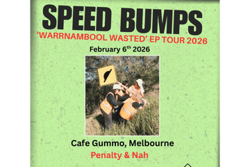 Speed Bumps "Warrnambool Wasted' EP Launch