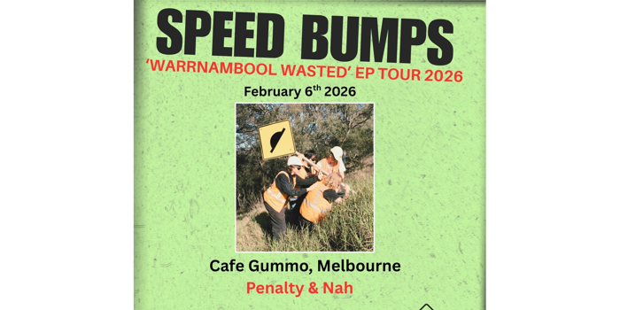 Speed Bumps "Warrnambool Wasted' EP Launch
