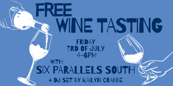 Free Wine Tasting with Six Parallels South