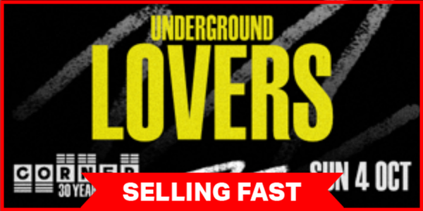 Underground Lovers (Corner 30th Birthday - Rushall Station 30th Anniversary)