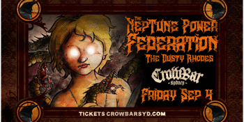 The Neptune Power Federation - Late Show - SOLD OUT