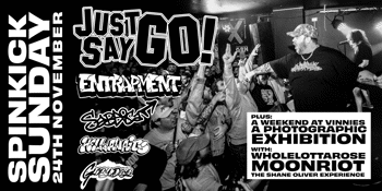 SPINKICK SUNDAY w/ JUST SAY GO, ENTRAPMENT & MORE