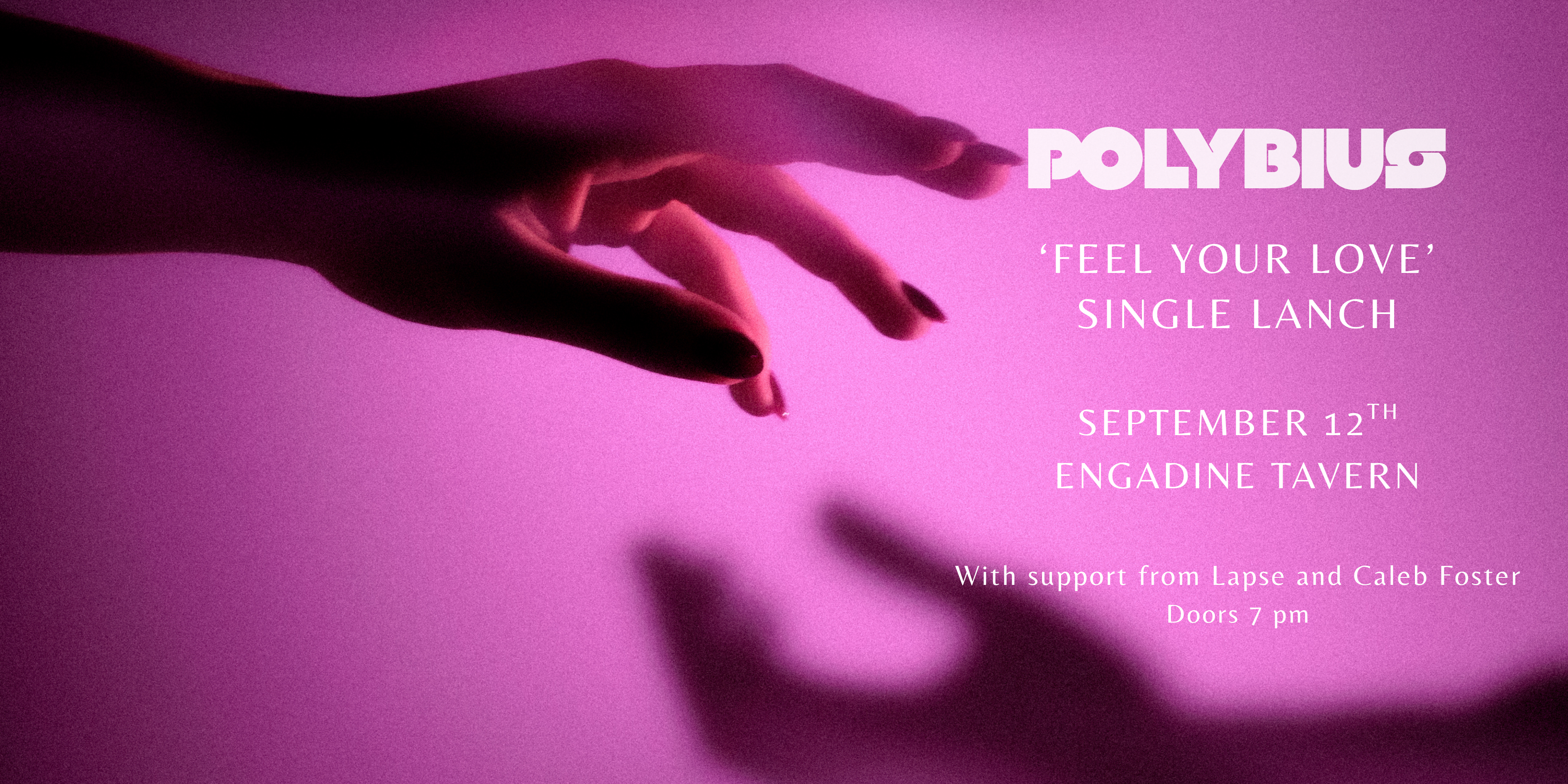 'Feel Your Love' Single Launch w/ POLYBIUS, Lapse and Caleb Foster