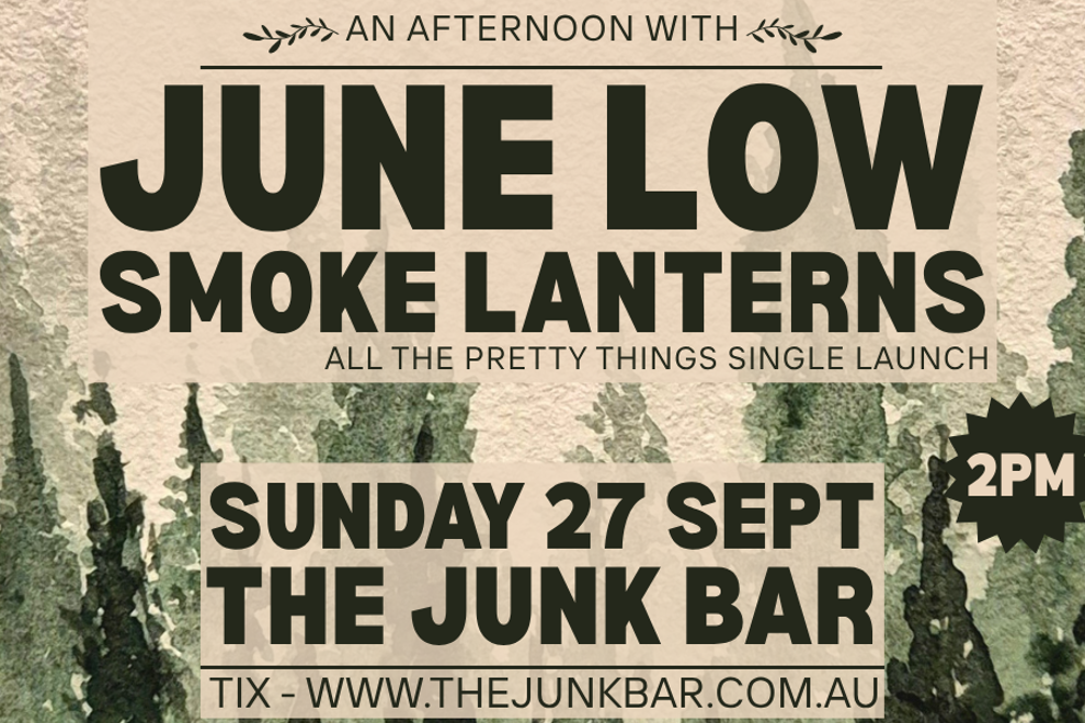 June Low and Smoke Lanterns (single launch)