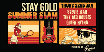 STAY GOLD SUMMER SLAM *FREE ENTRY*