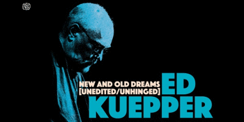 ED KUEPPER - New and Old Dreams