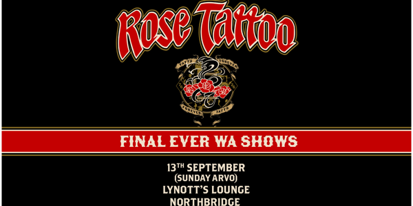 Rose Tattoo - Final Ever WA Show