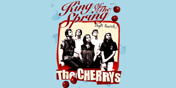 The Cherrys “King Of The Spring” Single Launch