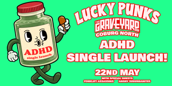 Lucky Punks - ADHD Single Launch at The Graveyard Bar Coburg North