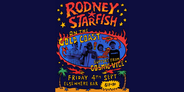 Rodney Starfish on the Gold Coast live at Elsewhere, Surfers Paradise - Concert poster