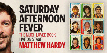 Saturday Afternoon Fever - CANCELLED
