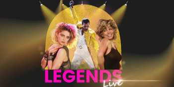 Legends Live ft. Tina Turner, Madonna + Queen Tribute Bands