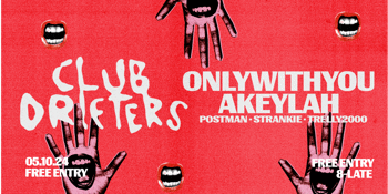 (FREE EVENT) Club Drifters pres. OnlyWithYou & Akeylah