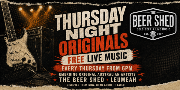 THURSDAY NIGHT ORIGINALS - Tomorrow’s Australian headliners start here. live at The Beer Shed Brewing Co - Concert poster